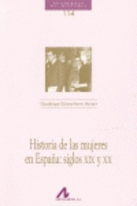 HISTORIA DE LAS MUJERES EN ESPAÑA : SIGLOS XIX Y XX