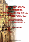 COMUNICACIÓN ELECTORAL Y FORMACIÓN DE LA OPINIÓN PÚBLICA : LAS ELECCIONES GENERALES DE 2000 EN