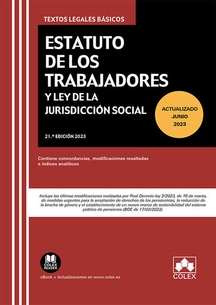 ESTATUTO DE LOS TRABAJADORES Y LEY DE JURISDICCIÓN SOCIAL 21ª ED. 2023 (ACTUALIZ