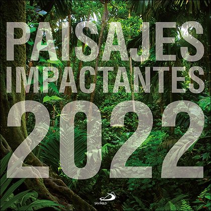 CALENDARIO DE PARED PAISAJES IMPACTANTES 2022.