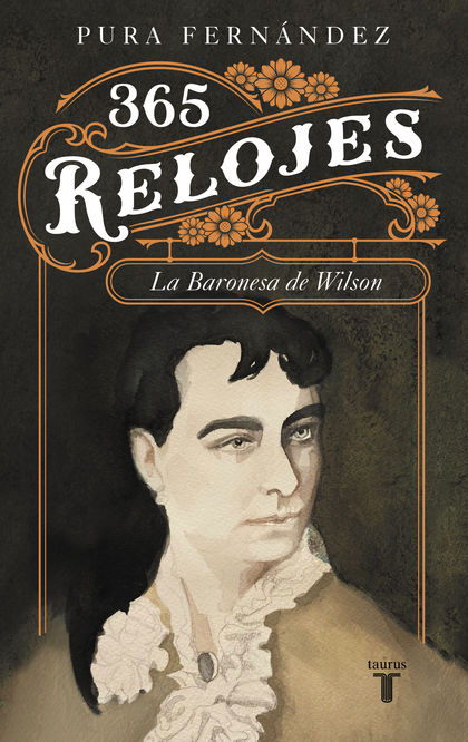 365 RELOJES. VIDA DE LA BARONESA DE WILSON (1833-1923)