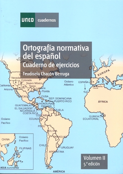 ORTOGRAFÍA NORMATIVA DEL ESPAÑOL. CUADERNO DE EJERCICIOS. VOLUMEN II. 5ª EDICIÓN.