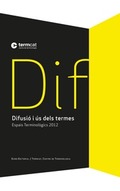 DIFUSIÓ I ÚS DELS TERMES : ESPAIS TERMINOLÒGICS 2012