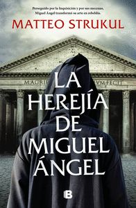 LA HEREJÍA DE MIGUEL ÁNGEL