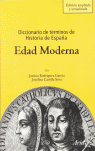 DICCIONARIO DE TÉRMINOS DE HISTORIA DE ESPAÑA. EDAD MODERNA.