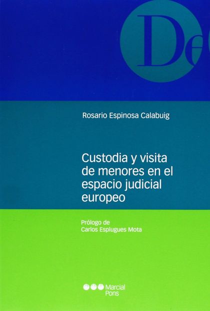 CUSTODIA Y VISITA DE MENORES EN EL ESPACIO JUDICIAL EUROPEO