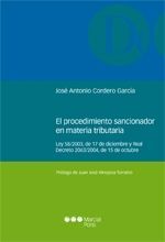 EL PROCEDIMIENTO SANCIONADOR EN MATERIA TRIBUTARIA : LEY 58-2003, DE 17 DE DICIEMBRE Y REAL DEC