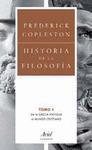 HISTORIA DE LA FILOSOFÍA. VOLUMEN I. DE LA GRECIA ANTIGUA AL MUNDO CRISTIANO