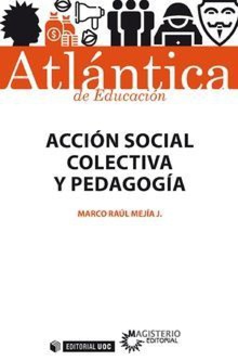 ACCIÓN SOCIAL COLECTIVA Y PEDAGOGÍA.