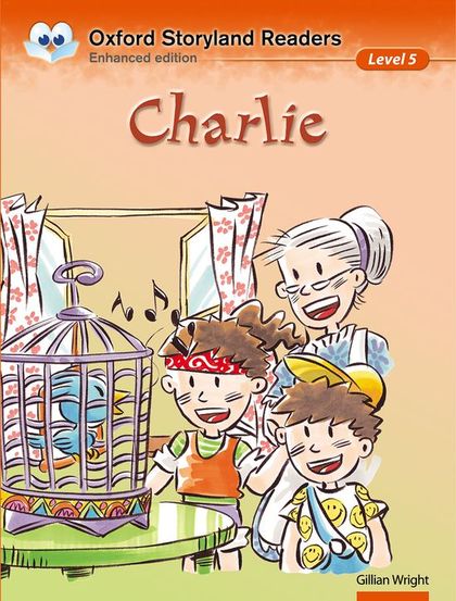 OXFORD STORYLAND READERS 5. CHARLIE