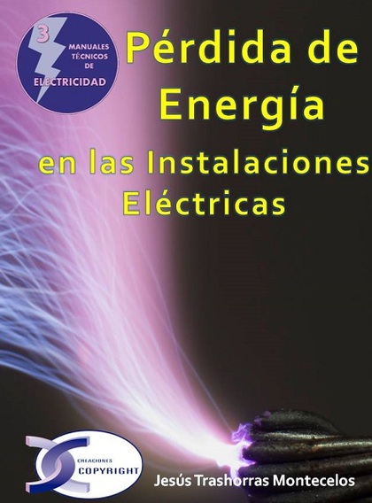 PÉRDIDA DE ENERGÍA EN LAS INSTALACIONES ELÉCTRICAS.