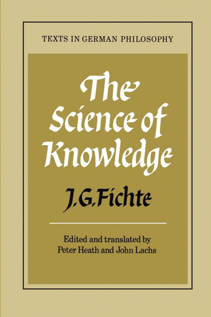 THE SCIENCE OF KNOWLEDGE
