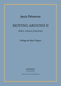 MOVING AROUND II. SOBRE CULTURA FEMENINA