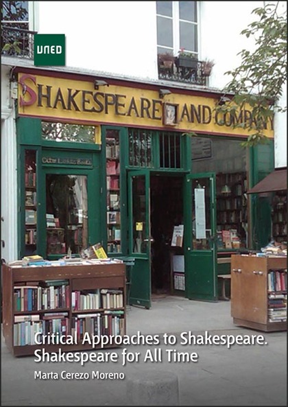 CRITICAL APPROACHES TO SHAKESPEARE SHAKESPEARE FOR ALL TIME