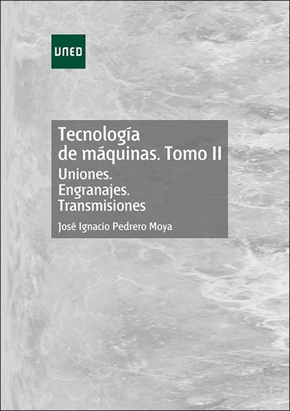 TECNOLOGIA DE MAQUINAS TOMO II UNIONES ENGRANAJES TRANSMISI