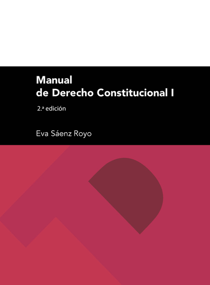 MANUAL DE DERECHO CONSTITUCIONAL I.