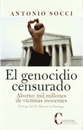 GENOCIDIO CENSURADO, EL. ABORTO: MIL MILLONES DE VICTIMAS IN