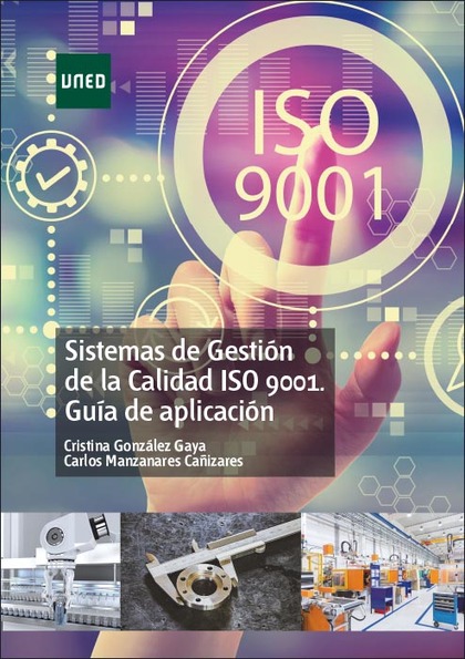 SISTEMAS DE GESTIÓN DE LA CALIDAD ISO 9001. GUÍA DE APLICACIÓN.