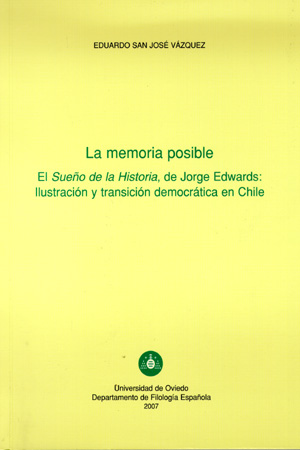 LA MEMORIA POSIBLE, EL SUEÑO DE LA HISTORIA DE JORGE EDWARDS: ILUSTRACIÓN Y TRANSICIÓN DEMOCRÁT
