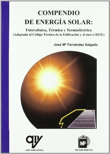 COMPENDIO DE ENERGÍA SOLAR: FOTOVOLTAICA, TÉRMICA Y TERMOELÉCTRICA
