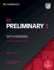 B1 PRELIMINARY 1 FOR REVISED EXAM FROM 2020. STUDENT´S BOOK WITH ANSWERS WITH AU