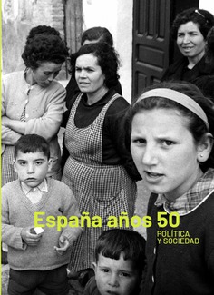 ESPAÑA AÑOS 50. POLÍTICA Y SOCIEDAD