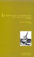 LAS ESPAÑAS QUE (NO) PUDIERON SER : HEREJÍAS, EXILIOS Y OTRAS CONCIENCIAS (S. XVI-XX)