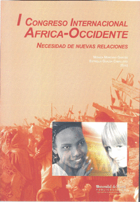 I CONGRESO INTERNACIONAL ÁFRICA-OCCIDENTE : NECESIDAD DE NUEVAS RELACIONES, CELEBRADO DEL 14 AL