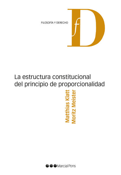 LA ESTRUCTURA CONSTITUCIONAL DEL PRINCIPIO DE PROPORCIONALIDAD.