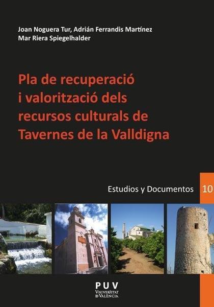 PLA DE RECUPERACIÓ I VALORITZACIÓ DELS RECURSOS CULTURALS DE TAVERNES DE LA VALLDIGNA