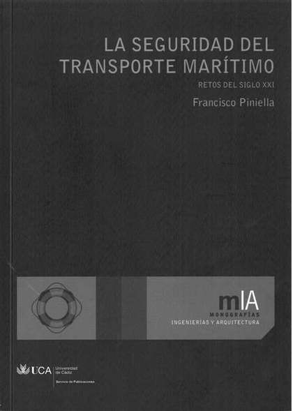 LA SEGURIDAD DEL TRANSPORTE MARÍTIMO : RETOS DEL SIGLO XX