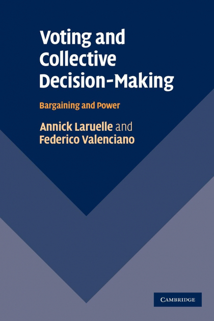 VOTING AND COLLECTIVE DECISION-MAKING. BARGAINING AND POWER