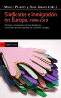 SINDICATOS E INMIGRACIÓN EN EUROPA, 1990-2010. ANÁLISIS COMPARATIVO DE LAS DINÁMICAS Y ACCIONES