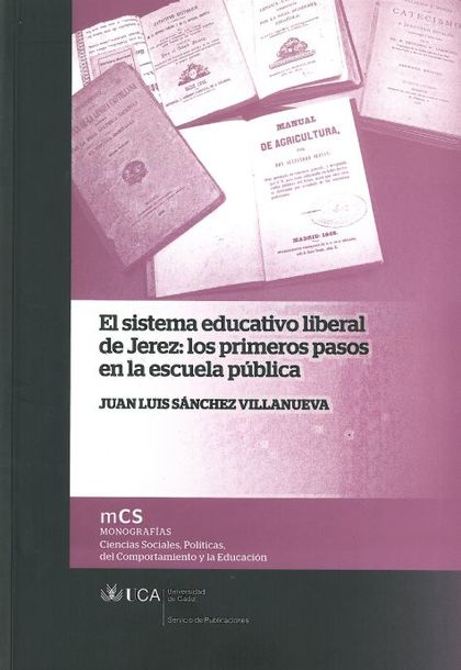 SISTEMA EDUCATIVO LIBERAL DE JEREZ: LOS PRIMEROS PASOS EN LA ESCUELA PÚBLICA, EL