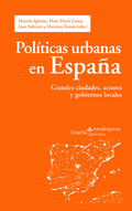 POLÍTICAS URBANAS EN ESPAÑA. GRANDES CIUDADES, ACTORES Y GOBIERNOS LOCALES