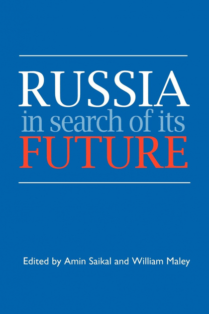 RUSSIA IN SEARCH OF ITS FUTURE