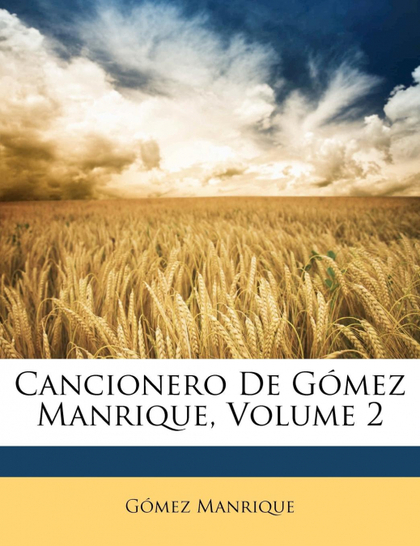 CANCIONERO DE GÓMEZ MANRIQUE, VOLUME 2