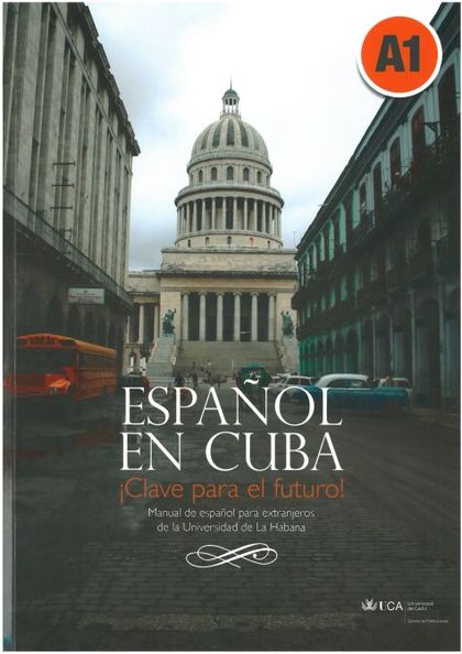 ESPAÑOL EN CUBA. MANUAL DE ESPAÑOL PARA EXTRANJEROS DE LA UNIVERSIDAD DE LA HABA