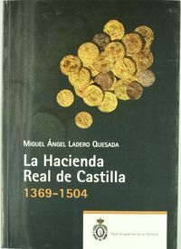 LA HACIENDA REAL DE CASTILLA 1369-1504