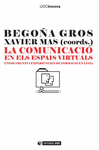 LA COMUNICACIÓ EN ELS ESPAIS VIRTUALS : ENFOCAMENTS I EXPERIÈNCIES DE FORMACIÓ EN LÍNIA