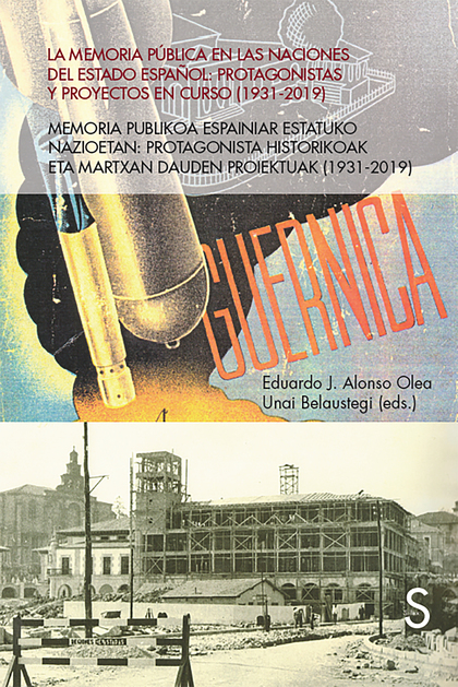 LA MEMORIA PÚBLICA EN LAS NACIONES DEL ESTADO ESPAÑOL. PROTAGONISTAS Y PROYECTOS EN CURSO (1939