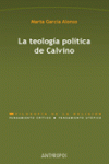 LA TEOLOGÍA POLÍTICA DE CALVINO