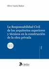 RESPONSABILIDAD CIVIL DE LOS ARQUITECTOS SUPERIORES Y TÉCNICOS EN LA CONSTRUCCIÓ