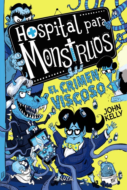 HOSPITAL PARA MONSTRUOS 3: EL CRIMEN VISCOSO.