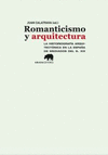ROMANTICISMO Y ARQUITECTURA : LA HISTORIOGRAFÍA ARQUITECTÓNICA EN LA ESPAÑA DE MEDIADOS DEL SIG