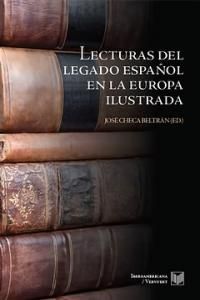 LECTURAS DEL LEGADO ESPAÑOL EN LA EUROPA ILUSTRADA