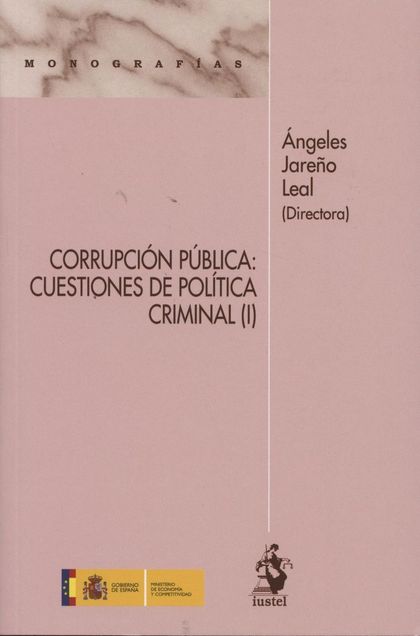 CORRUPCIÓN PÚBLICA : CUESTIONES DE POLÍTICA CRIMINAL I