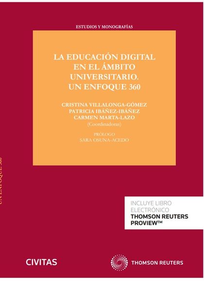 LA EDUCACIÓN DIGITAL EN EL ÁMBITO UNIVERSITARIO. UN ENFOQUE 360 (PAPEL + E-BOOK)