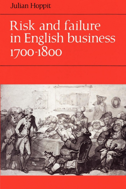 RISK AND FAILURE IN ENGLISH BUSINESS 1700 1800