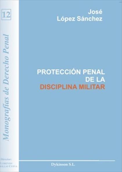 Protección penal de la disciplina militar